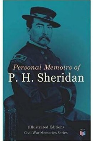 Cover of Personal Memoirs of P. H. Sheridan (Illustrated Edition)