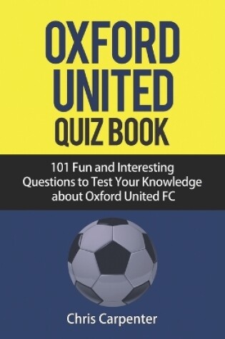 Cover of Oxford United FC Quiz Book