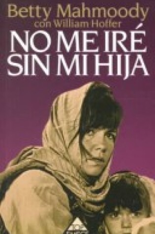 Cover of No Me Ire Sin Mi Hija