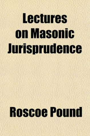 Cover of Lectures on Masonic Jurisprudence