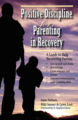 Book cover for Positive Discipline for Parenting in Recovery