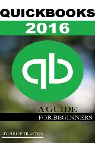 Cover of Quickbooks 2016: A Guide for Beginner’s