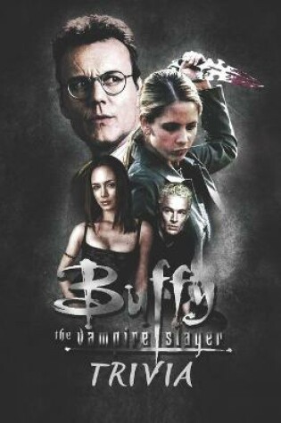 Cover of Buffy the Vampire Slayer Trivia