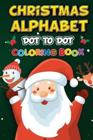 Cover of Christmas Alphabet Dot to Dot Coloring Book