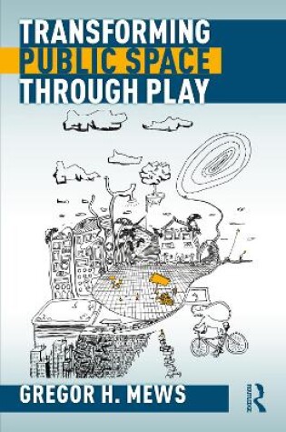 Cover of Transforming Public Space through Play