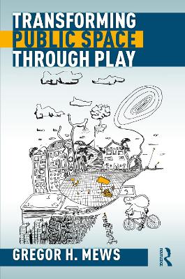 Book cover for Transforming Public Space through Play