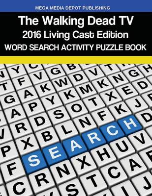 Book cover for The Walking Dead TV Word Search Puzzle Book 2016 Living Cast Edition