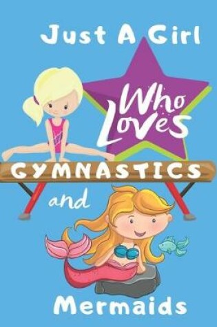 Cover of Just a Girl Who Loves Gymnastics and Mermaids