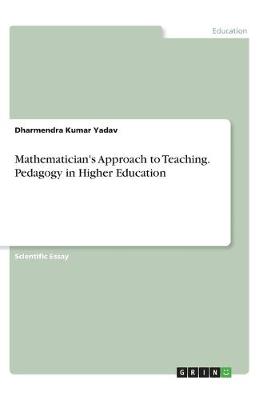 Book cover for Mathematician's Approach to Teaching. Pedagogy in Higher Education