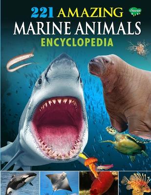 Book cover for 221 Amazing Marine Animals Encyclopedia