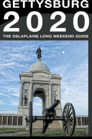 Cover of Gettysburg - The Delaplaine 2020 Long Weekend Guide