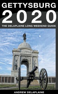 Book cover for Gettysburg - The Delaplaine 2020 Long Weekend Guide