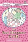 Book cover for The Best Sleepover Ever!