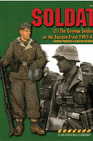 Cover of 6512 Soldat: the German Soldier on the Eastern Front 1941-1943