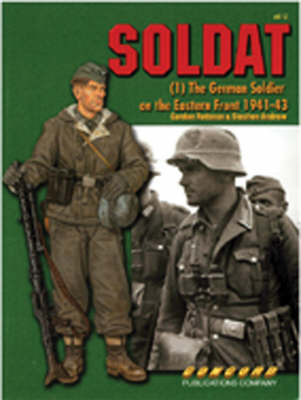 Book cover for 6512 Soldat: the German Soldier on the Eastern Front 1941-1943