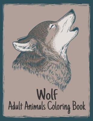 Book cover for Wolf Adult Animals Coloring Book