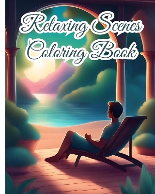 Book cover for Relaxing Scenes Coloring Book For Adults