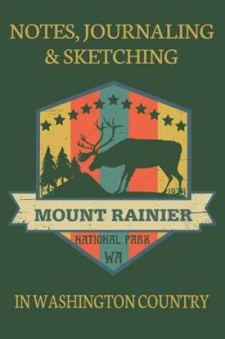 Cover of Notes Journaling & Sketching Mount Rainier National Park WA EST 1938