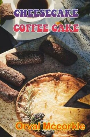 Cover of Cheesecake Coffee Cake