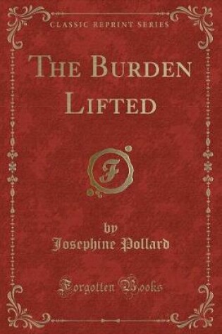 Cover of The Burden Lifted (Classic Reprint)
