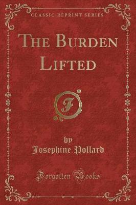 Book cover for The Burden Lifted (Classic Reprint)