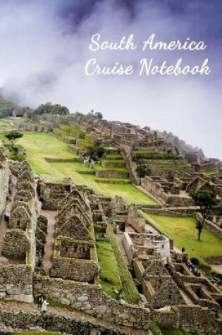 Cover of South America Cruise Notebook