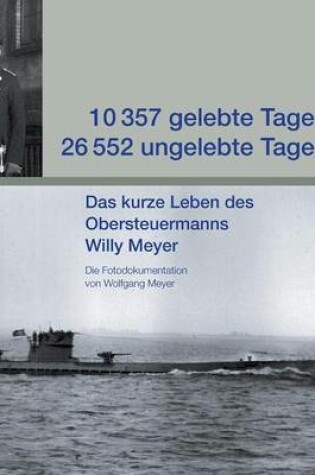 Cover of 10.357 gelebte Tage! 26.552 ungelebte Tage!