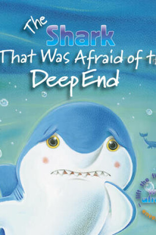 Cover of The Shark That Was Afraid Of The Deep End