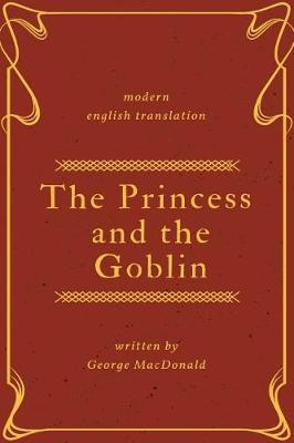 Book cover for The Princess and the Goblin (Modern English Translation)