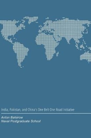 Cover of India, Pakistan, and China's One Belt One Road Initiative