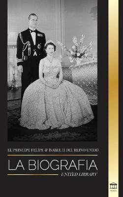 Book cover for El príncipe Felipe e Isabel II del Reino Unido