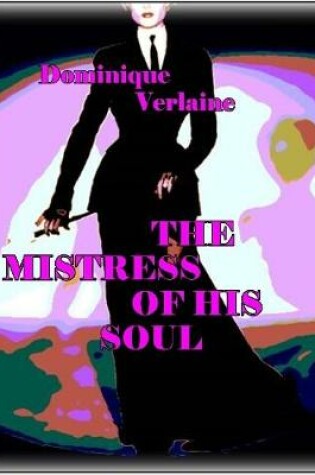 Cover of The Mistress of His Soul