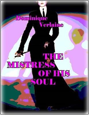 Book cover for The Mistress of His Soul