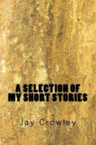 Cover of A Selections of My Short Stories