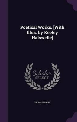 Book cover for Poetical Works. [With Illus. by Keeley Halswelle]