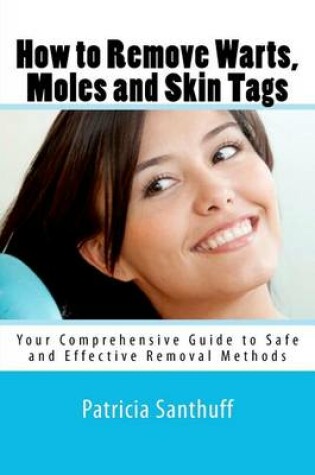 Cover of How to Remove Warts, Moles and Skin Tags