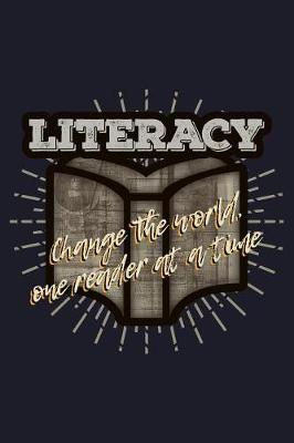 Book cover for Literacy Change the World One Reader at a Time