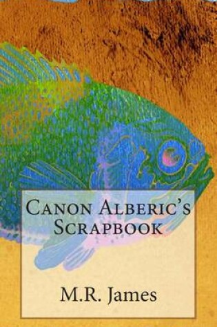 Cover of Canon Alberic's Scrapbook