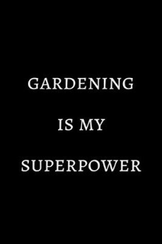 Cover of Gardening is my superpower