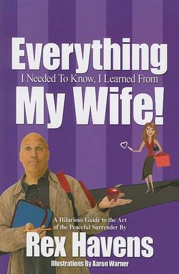 Book cover for Everything I Needed to Know, I Learned from My Wife!