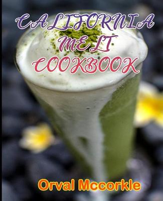 Book cover for California Melt Cookbook