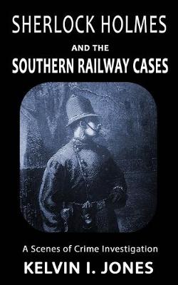 Book cover for Sherlock Holmes and the Southern Railway Cases