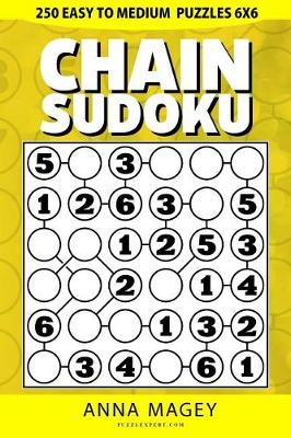 Book cover for 250 Easy to Medium Chain Sudoku Puzzles 6x6