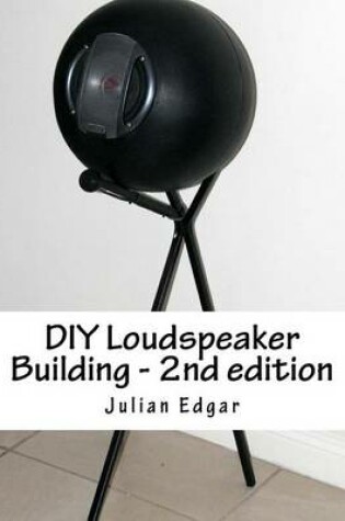 Cover of DIY Loudspeaker Building - 2nd edition