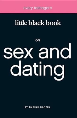 Book cover for Every Teenager's Little Black Book on Sex and Dating