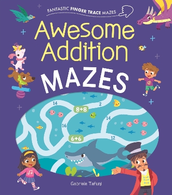 Book cover for Fantastic Finger Trace Mazes: Awesome Addition Mazes