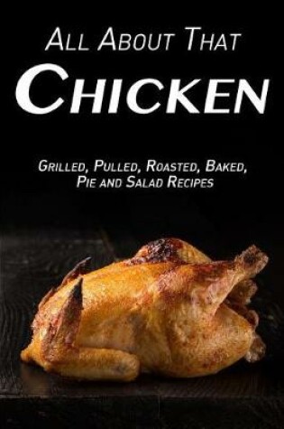 Cover of All about That Chicken