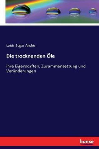 Cover of Die trocknenden Öle