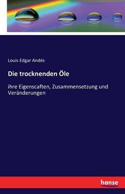 Book cover for Die trocknenden Öle