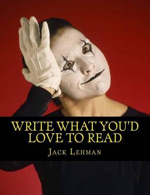 Book cover for Write What You'd Love to Read